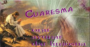 Cuaresma: orar - ayunar - dar limosna