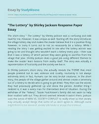 With so many websites providing academic help, you can easily find some solid paper examples as the background for your own work. The Lottery By Shirley Jackson Response Paper Free Essay Example