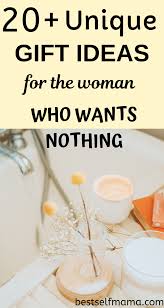 This makes shopping for her — whether it's christmas, her birthday, valentine's day, or any other special occasion — to be quite the challenge. 20 Unique Gift Ideas For The Woman Who Wants Nothing Gifts For Older Women Unique Birthday Gifts Birthday Gifts For Women