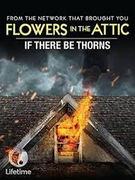 Maybe you would like to learn more about one of these? If There Be Thorns Film Wikipedia