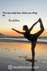 You only lose what you cling to. You Can Only Lose What You Cling To Buddhga