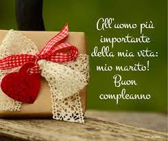 Frasi Auguri Di Buon Compleanno Marito Frasi Di Cuore