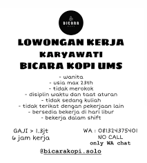 Categories informasi terbaru, lowongan pekerjaan; Lowongan Kerja Bicara Kopi Ums Di Solo Info Loker Solo