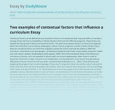 Savesave contextual factors for later. Two Examples Of Contextual Factors That Influence A Curriculum Free Essay Example