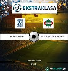 It's the first game of the new season for lech poznań and radomiak radom. 7hw Un Jr3wbem