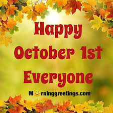 Happy halloween quotes, greetings, wishes, sayings and thoughts with images. 20 Great October Morning Wishes Morning Greetings Morning Quotes And Wishes Images