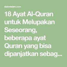 18 Ayat Al Quran Untuk Melupakan Seseorang Beberapa Ayat Quran Yang Bisa Dipanjatkan Sebagai Doa Untuk Memudahkan Kita Melupakan Seseora Ayat Ayat Quran Quran