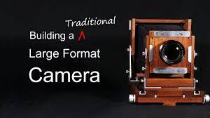 Building A Large Format Camera - Youtube