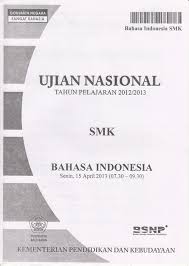 Soal un bahasa inggris smk 2013. Soal Un Bahasa Indonesia Kumpulan Referensi Gratis Kuregis