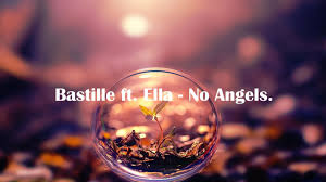 Original lyrics of no angels song by the god awfuls. Bastille Ft Ella Eyre No Angels Lyrics Youtube