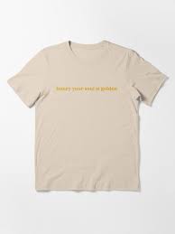 Honey Your Soul Is Golden T Shirt By Tzbinou Redbubble