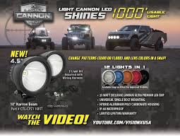 The First Ever 4 5 Light Cannon Led Light By Vision X Lighting Takes Automotive Lighting Technology To Extraordinar Ford Raptor Accessories Cannon Led Lights