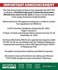 The city will be guided by the regulations for mecq under the iatf omnibus guidelines dated may 20, 2021, particularly page 9, section 3 and the department of trade and. City Government Of Davao On Twitter Important Announcement The City Government Of Davao Has Requested The Iatf Rtf To Declare A Modified Enhanced Community Quarantine Mecq From June 5 To 30 2021 To