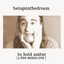 to hold amber (Drew Monson Cover)
