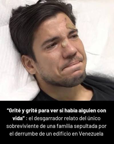 Grité y grité para ver si había alguien con vida”: el desgarrador relato del  único sobreviviente de una familia sepultada por el derrumbe de un edificio  en Venezuela  https://radiomitre.cienradios.com/videos/grite-y-grite-para-ver-si-habia-alguien-con  ...