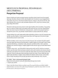 Dalam proposal wirausaha perlu dicerna pada siapa proposal anak ditujukan, apakah pada owner (pihak intern yang memiliki jabatan lebih tinggi), mitra (partner yang akan disuruh kerjasama), lembaga perizinan dan atau pada pihak sponsor. Menyusun Proposal Penawaran1