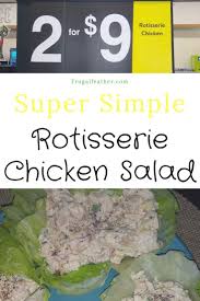 Easy Rotisserie Chicken Salad Recipe Rotisserie Chicken Salad Chicken Salad Recipes Cheap Chicken Recipes