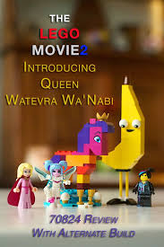 Lego 70824 Introducing Queen Watevra Wa Nabi Lego Lego Movie Lego Movie 2