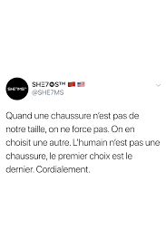 Quand Une Chaussure N Est Pas De Notre Taille On Ne Force Pas On En Choisit Une Autre L Humain N Est Pas Une Chaussure Le Premier C Positivity Phrase Truth