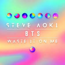 Download Lagu Download Steve Aoki Waste It On Me Feat Bts Mp3 Gratis Steve Aoki Sampul Album Lagu