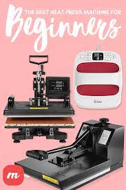 The Best Heat Press Machines For Home Use Best Heat Press Machine Heat Press Machine Press Machine