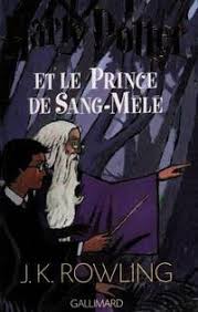 Comme beaucoup, je commençais à m' inquiéter pour les reliques de la mort, mais finalement, je pense que. 9782070572670 Harrry Potter Et Le Prince De Sang Mele By J K Rowling