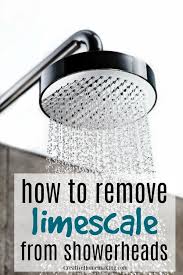 Homemade Limescale Removers That Really Work Creative Homemaking Shower Heads Easy Cleaning Hacks Cleaning Hacks