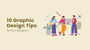 10 Graphic Design Tips for Non-Designers