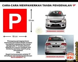 Maybe you would like to learn more about one of these? Sticker P Kat Mana Jpj Ajar Cara Tampal Sticker P Untuk Pemandu Baru Dapat Lesen