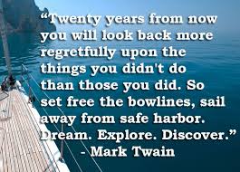 I love best the mark twain quote, though i think the next sentence is even better (from innocents abroad): Travel Quotes From Mark Twain We Need Fun