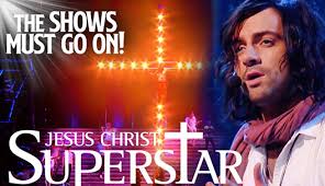 The Shows Must Go On – “Jesus Christ Superstar” Live Stage Show ...