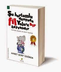 2014 Su Hortumlu Hayatta Fil Yalniz Bir Hayvandir Http Yepnep34 Blogspot Com Tr 2014 04 Kitabn Bir Kisisel Gelisim Kitab Html Kitap Hayat Hayvan
