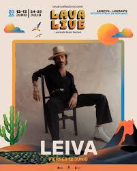 🔥 PRIMER ARTISTA CONFIRMADO — LAVA LIVE 2026 🔥 LEIVA llega a Lanzarote el  viernes 12 de junio de 2026 para hacernos vibrar con uno de los directos  más potentes del panorama