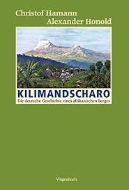 Kilimandscharo Die Deutsche Geschichte Eines Afrikanischen Berges Sachbuch Deutsche Geschichte Kilimandsc Kilimandscharo Deutsche Geschichte Geschichte