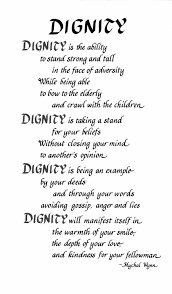 Dignity Dignity Quotes Everyday Quotes Respect Quotes