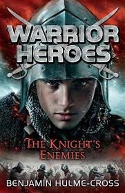 Warrior Heroes: The Knight's Enemies: : Flashbacks Benjamin Hulme-Cross A&C  Black Childrens & Educational