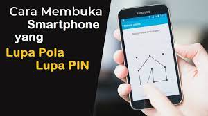 Learn about some of the features of the. 6 Cara Membuka Smartphone Terkunci Karena Lupa Pola Atau Pin
