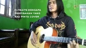 Zamani gegar vaganza mengapa perpisahan ini yang kau pinta.mp3. The Flybaits Mengapa Perpisahan Yang Kau Pinta Nghenhachay Net