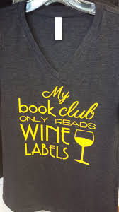 My Book Club Only Reads Wine Labels T Shirt Funny Ladies Fit Wine Quotes Funny Wine Shirts Wine Quotes