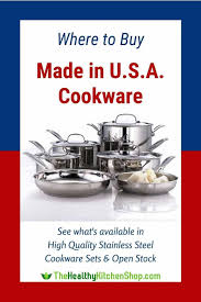 Made In Usa Cookware High Quality Stainless Steel Sets Open Stock In 2020 Good Healthy Recipes Specialty Cookware Food Saver