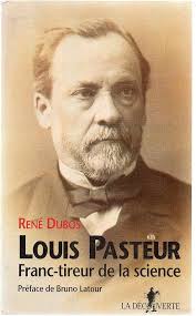 Louis Pasteur: Franc-tireur de la science: Amazon.co.uk: Dubos, René:  9782707124104: Books