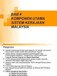 Kementerian pendidikan malaysia, blok e8, kompleks e, pusat pentadbiran kerajaan persekutuan, 62604 w.p. Bab 4 Komponen Utama Sistem Kerajaan Malaysia