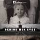 Documentary + Q&A: Behind Her Eyes — Bedford & N... event in Bedford, NY