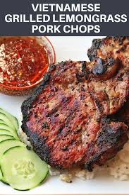 Vietnamese Grilled Lemongrass Pork Chops Thit Heo Nuong Xa Recipe Recipe Pork Bbq Pork Vietnamese Grilled Pork