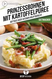 Prinzessbohnen Mit Kartoffelpuree Fitness Rezept Von Body Kitchen Rezept Prinzessbohnen Rezepte Hauptgericht