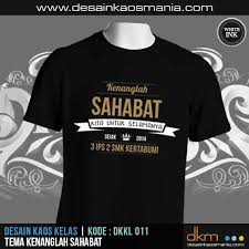 Koleksi desain kaos kelas untuk aneka acara sekolah. Kata Kata Yang Bagus Untuk Kaos Kelas