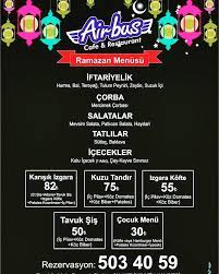 airbus ucak restaurant kayseri ramazan 2019 iftar menuleri ve fiyatlari iftar menusu iftar tabagi iftariyelikler sucuk ici corba merc iftar mesrubat mercimek