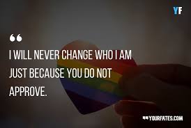 And if later on in life you find that maybe you should reevaluate again then go right nora:someone seems happy. Inspirational Pride Month Quotes Gay And Lgbt Quotes 2021
