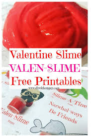 Valentine Slime With Free Printable Valen Slime Cards Diy With My Guy Valentines Printables Free Printable Valentines Day Cards Valentines Printables