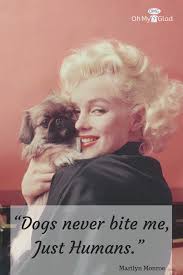 Dogquotes Marilyn Monroe Photos Marilyn Monroe Marilyn